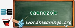 WordMeaning blackboard for caenozoic